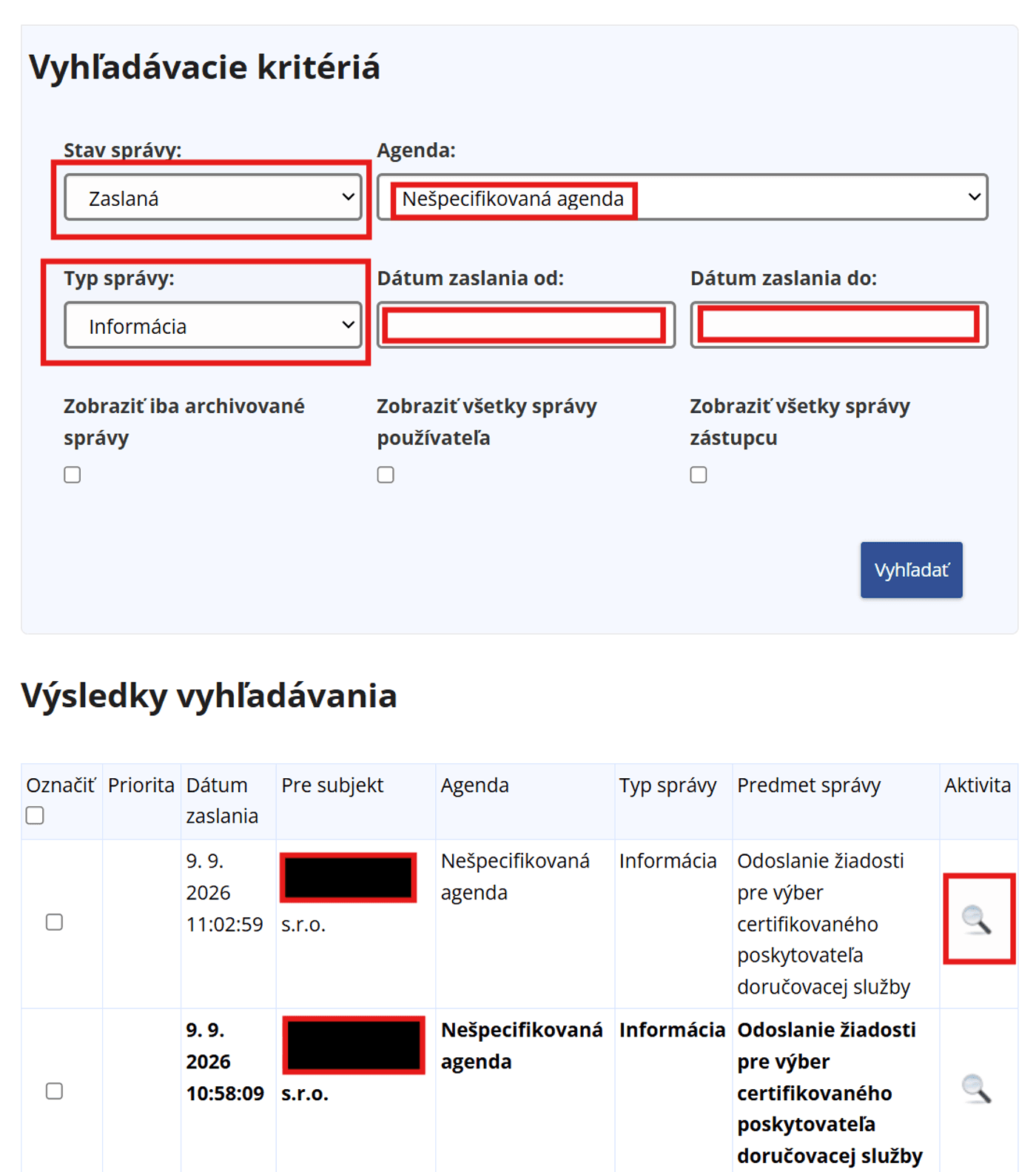 Vyhľadávacie kritériá schránky správ so zvýrazneným stavom Zaslaná a typom Informácia a s výsledkom vyhľadávania.